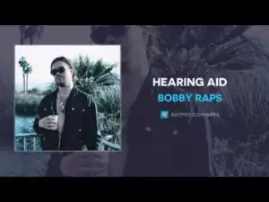 Bobby Raps - Hearing Aid